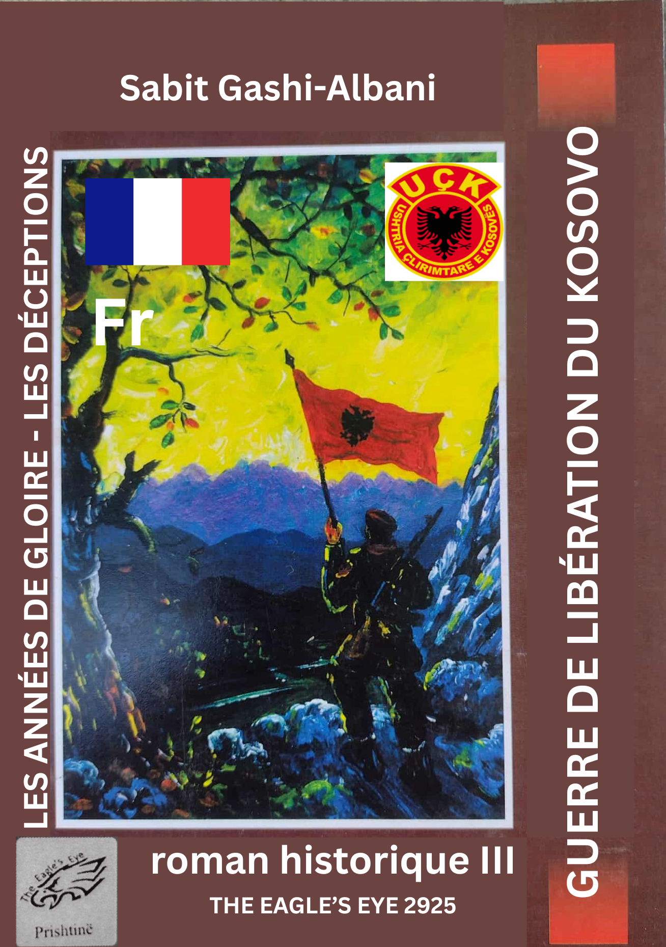 GUERRE DE LIBÉRATION DU KOSOVO – LES ANNÉES DE GLOIRE – LES DÉCEPTIONS III PDF