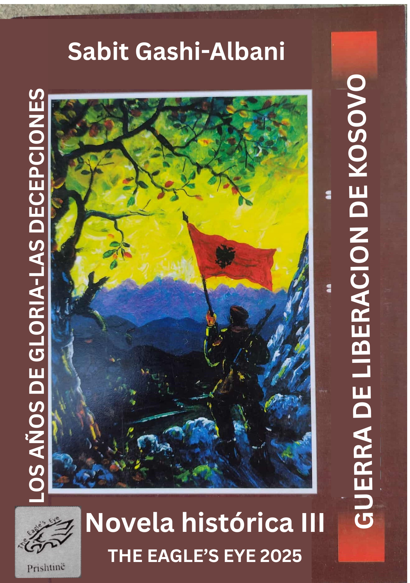 GUERRA DE LIBERACION DE KOSOVO-LOS AÑOS DE GLORIA-LAS DECEPCIONES III (PDF)