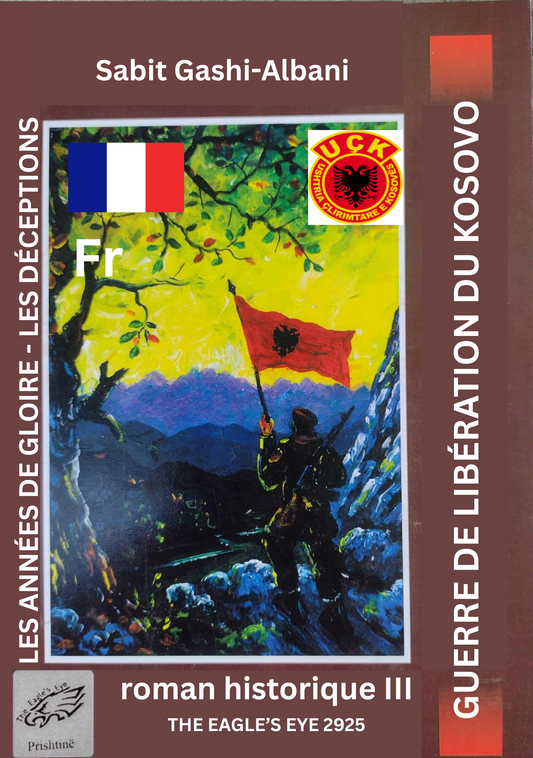 GUERRE DE LIBÉRATION DU KOSOVO – LES ANNÉES DE GLOIRE – LES DÉCEPTIONS III PDF