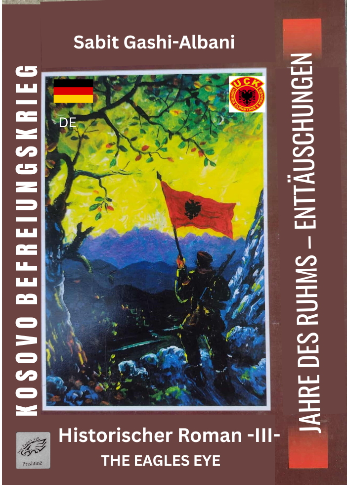 KOSOVO-BEFREIUNGSKRIEG – DIE JAHRE DES RUHMS – DIE ENTTÄUSCHUNGEN III (PDF) (DE)