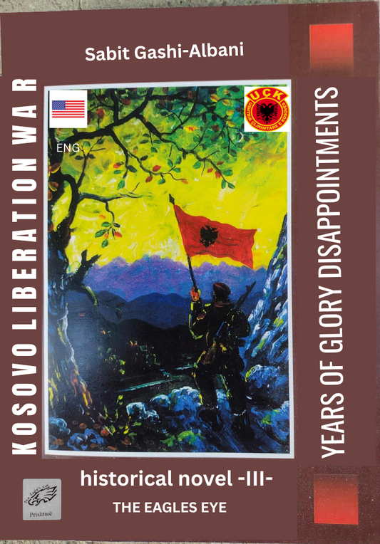 KOSOVO LIBERATION WAR-YEARS OF GLORY - DISAPPOINTMENTS III PDF (ENG)