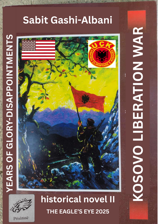 KOSOVO LIBERATION WAR-YEARS OF GLORY - DISAPPOINTMENTS II PDF