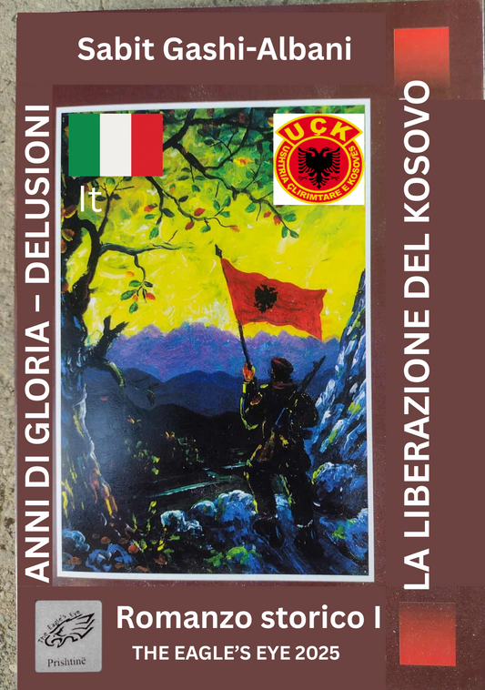 LA LIBERAZIONE DEL  KOSOVO – GLI ANNI DI GLORIA – LE DELUSIONI I (PDF)