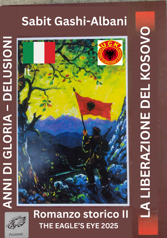 LA LIBERAZIONE DEL  KOSOVO – GLI ANNI DI GLORIA – LE DELUSIONI II (PDF)