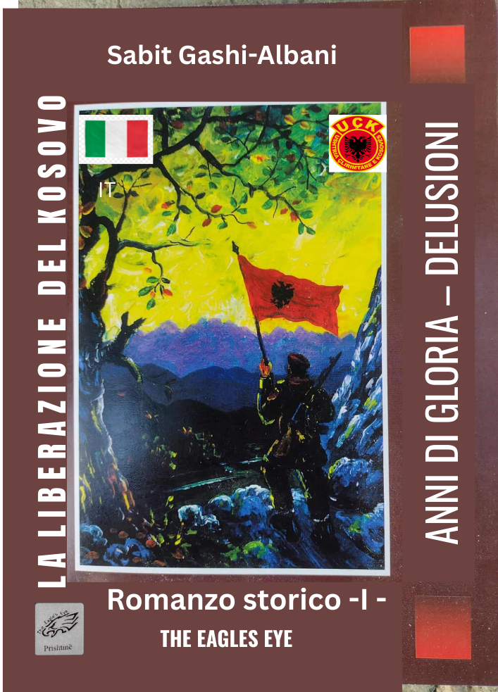 LA LIBERAZIONE DEL  KOSOVO – GLI ANNI DI GLORIA – LE DELUSIONI I (PDF) (IT)